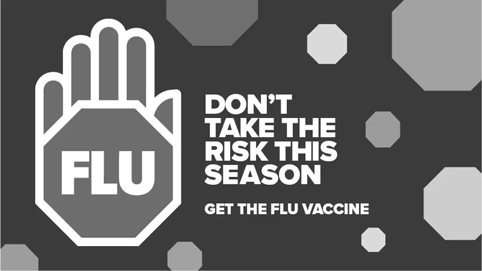 Don't take the risk this season, get the flu vaccine